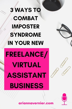 3 ways to combat imposter syndrome in your new freelance/virtual assistant business