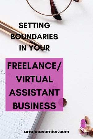 Setting boundaries in your freelance/virtual assistant business