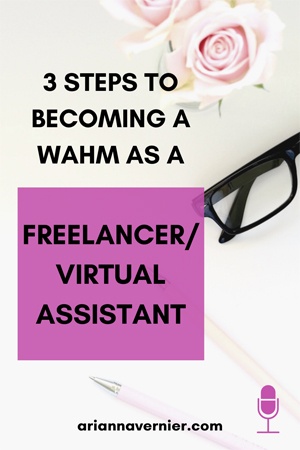 3 Steps to Becoming a WAHM as a Freelancer/Virtual Assistant