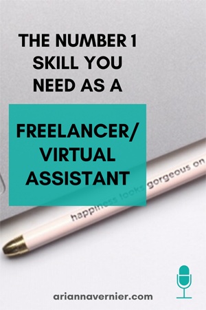 The Number 1 Skill You Need as a Freelancer/Virtual Assistant