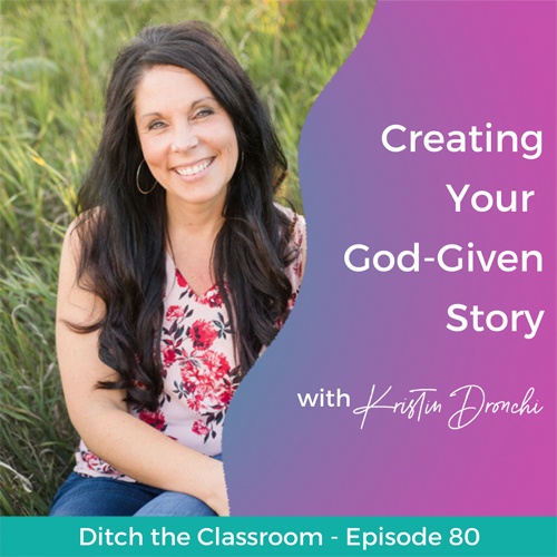 Creating Your God-Given Story with Kristin Dronchi - Arianna Vernier